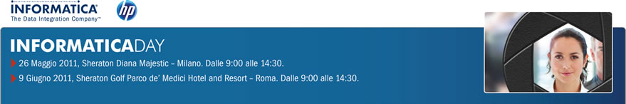 Informatica Day | 26 Maggio 2011, Sheraton Diana Majestic - Milano e 9 Giugno 2011, Sheraton Golf 2 Parco de’ Medici Hotel and Resort - Roma